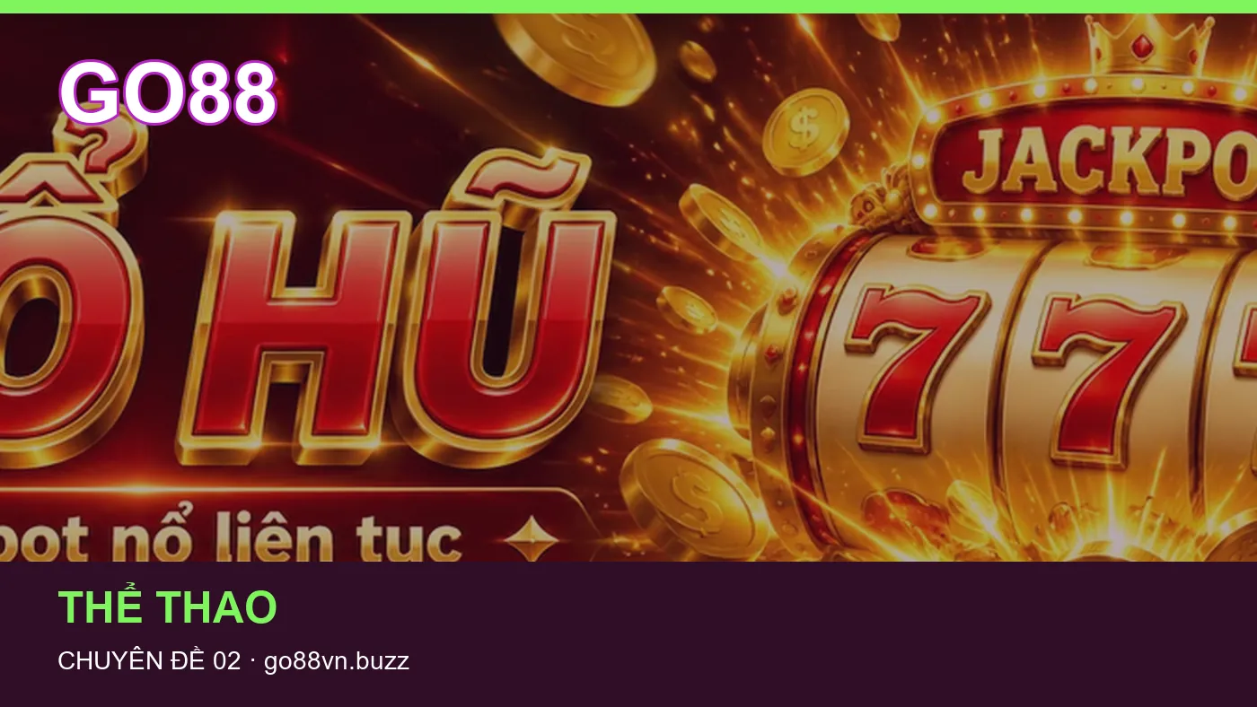 Đối chiếu nguồn và thời điểm cập nhật trong Hướng dẫn của GO88